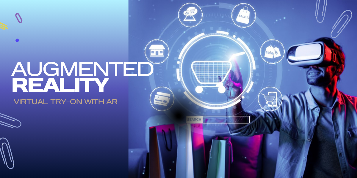 Read more about the article Augmented Reality (AR) in Marketing: Creating Virtual Try-On Experiences
